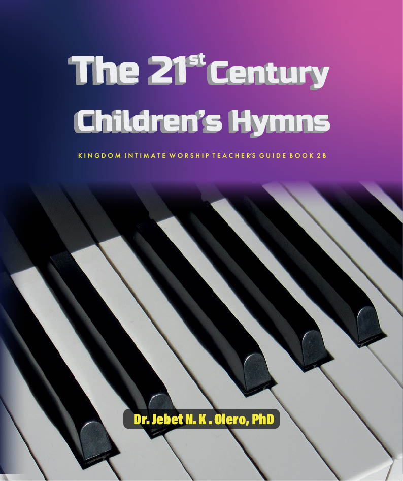 The 21st Century Children's Hymns – Dr. Jebet N. K. Olero, PhD